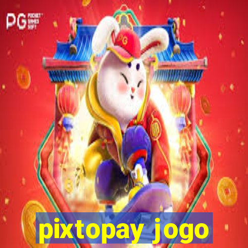 pixtopay jogo